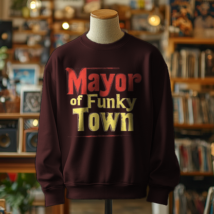 Mayor of Funky Town - Sweatshirt