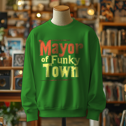 Mayor of Funky Town - Sweatshirt