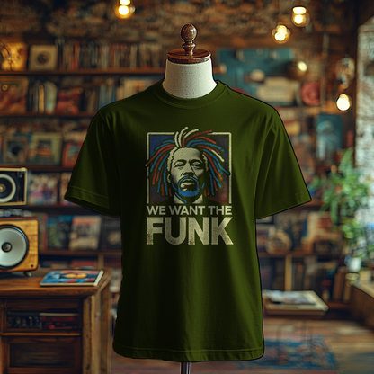 We Want the Funk - T-Shirt