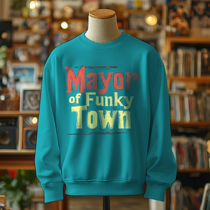 Mayor of Funky Town - Sweatshirt