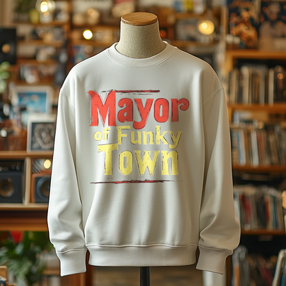 Mayor of Funky Town - Sweatshirt